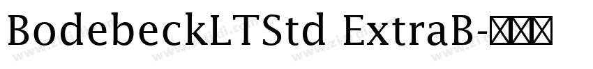 BodebeckLTStd ExtraB字体转换 BodebeckLTStd ExtraB字体转换